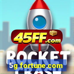 5g fortune.com